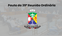 Acompanhe os assuntos que serão discutidos na 39ª reunião ordinária que ocorrerá dia 25-11 