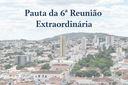 Pauta da 6ª Reunião Extraordinária 